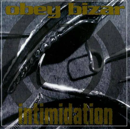 Obey Bizar : Intimidation
